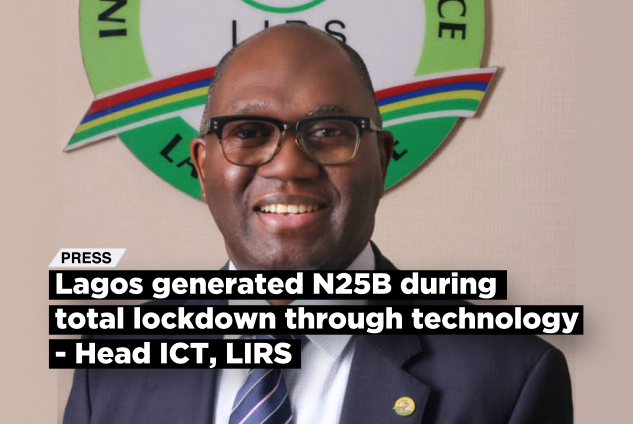 Lagos generated N25bn during total lockdown through technology – Head ICT, LIRS.