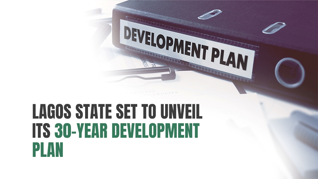 Lagos State Set to Unveil its 30-Year Development Plan